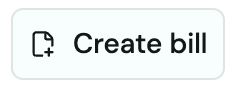Create bill button with a document-plus icon