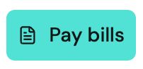 Teal Pay bills button with a document icon