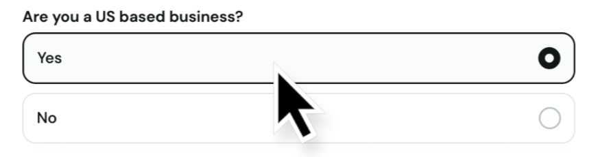 Pregunta de la solicitud Are you a US based business? con Yes seleccionado y No sin seleccionar
